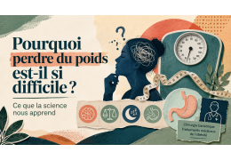 Pourquoi perdre du poids est-il si difficile ? Ce que la science nous apprend.